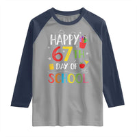 67 Days of School Raglan Shirt Happy 67th Day Of School Teachers Student Meme - Wonder Print Shop