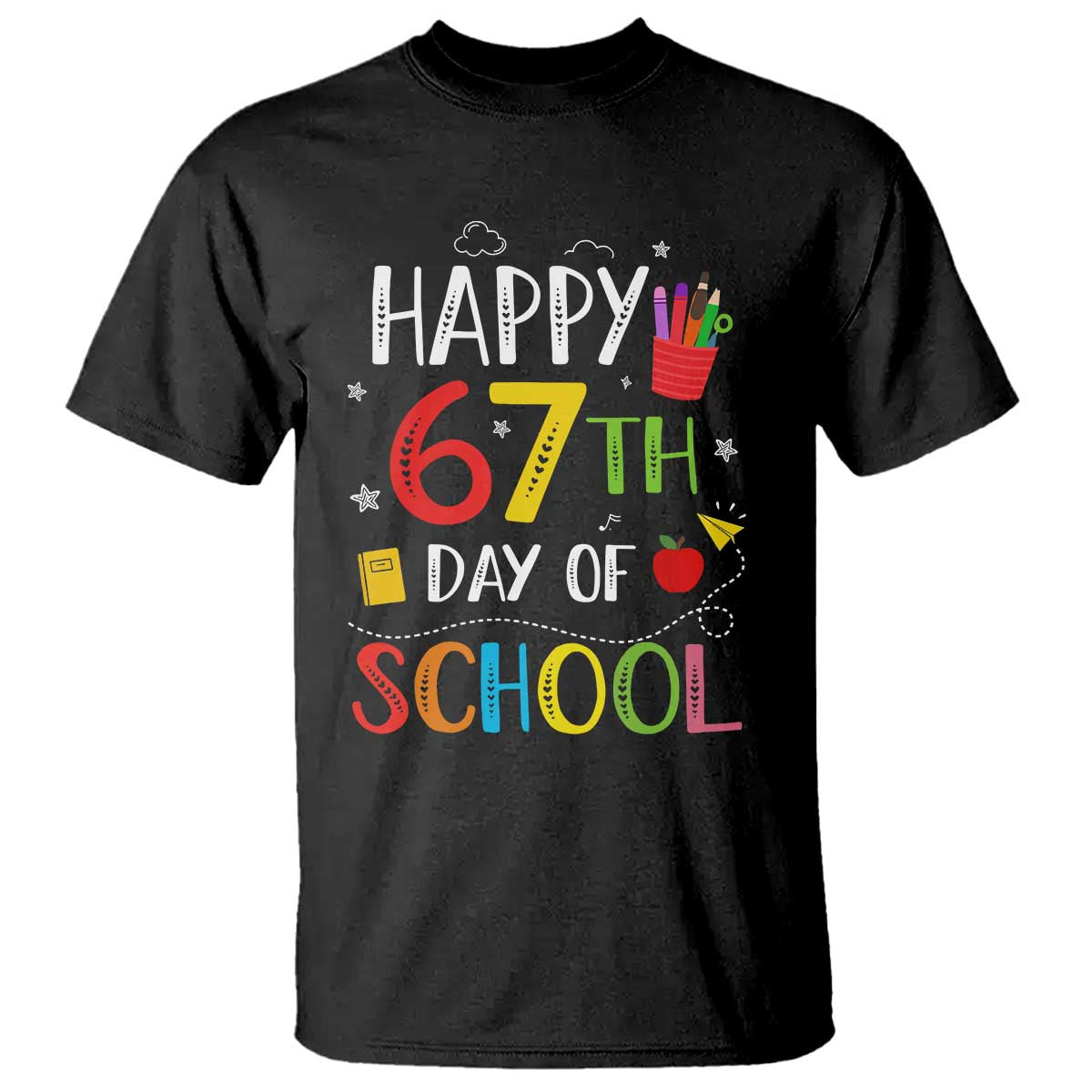 67 Days of School T Shirt Happy 67th Day Of School Teachers Student Meme - Wonder Print Shop