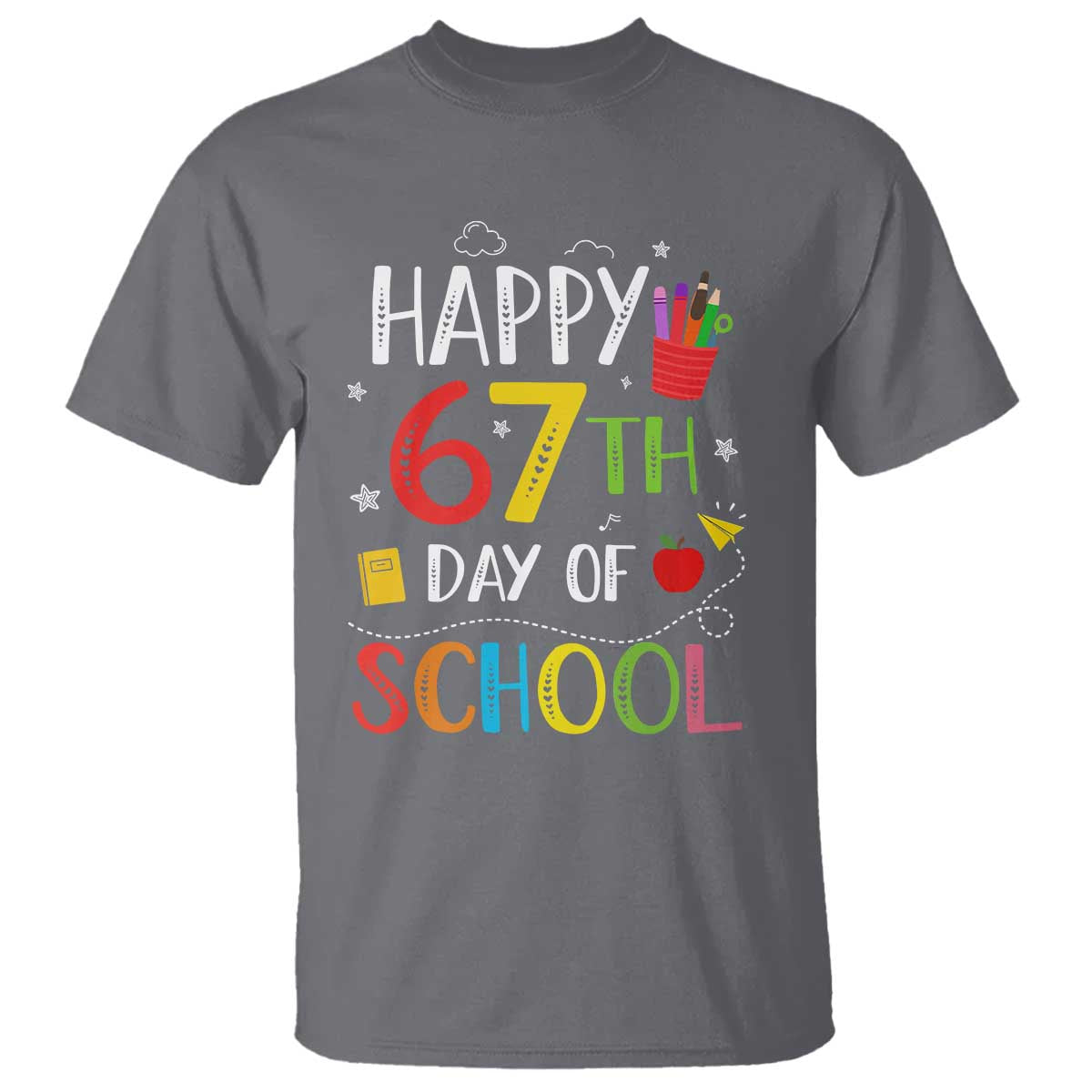 67 Days of School T Shirt Happy 67th Day Of School Teachers Student Meme - Wonder Print Shop