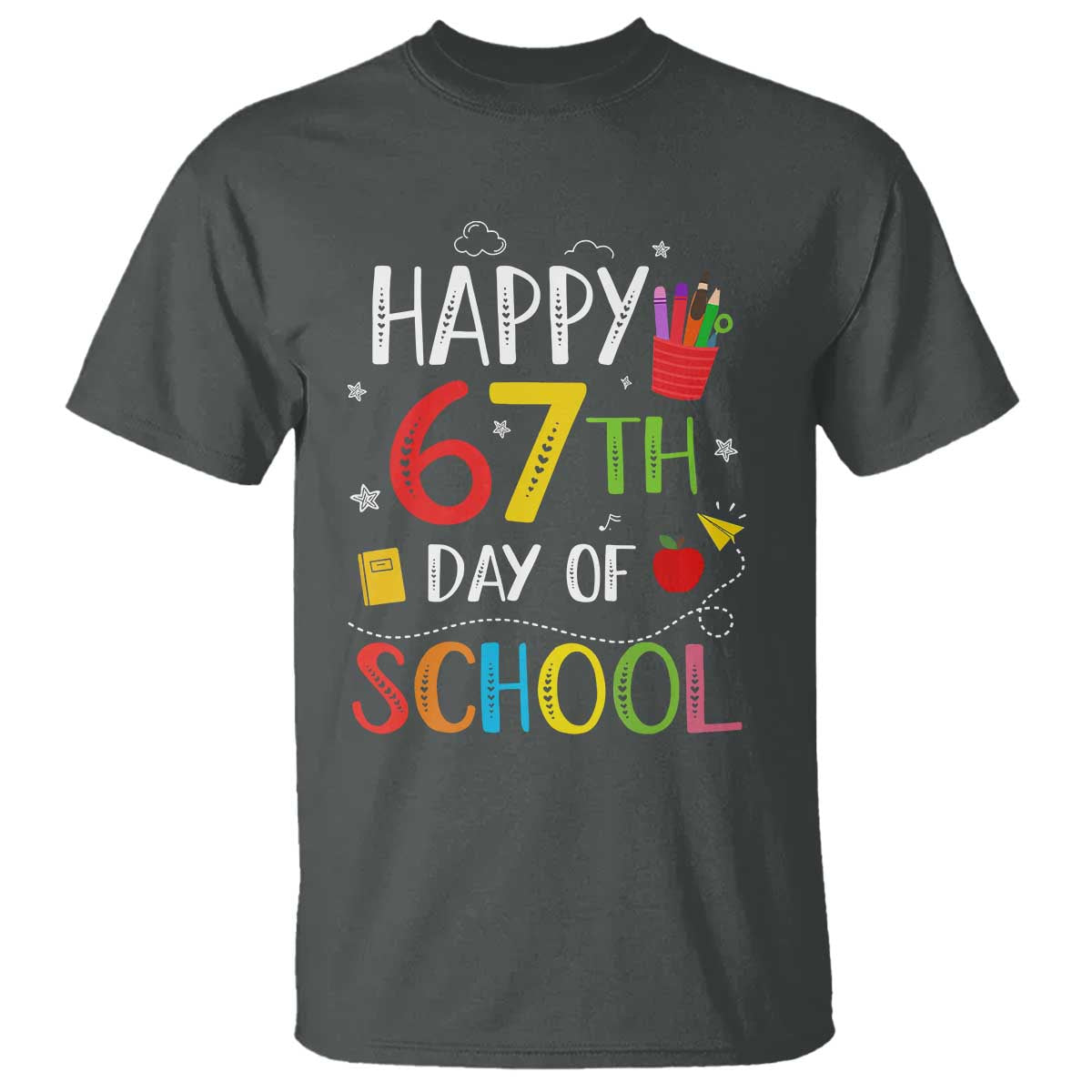67 Days of School T Shirt Happy 67th Day Of School Teachers Student Meme - Wonder Print Shop