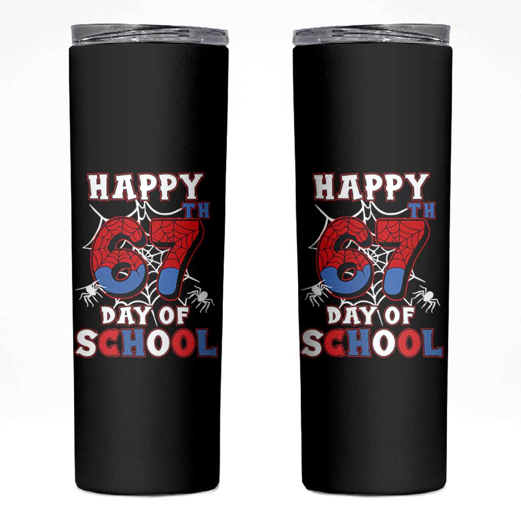 Happy 67th Day Of School Skinny Tumbler Boys Girls Spider 67 Days - Wonder Print Shop