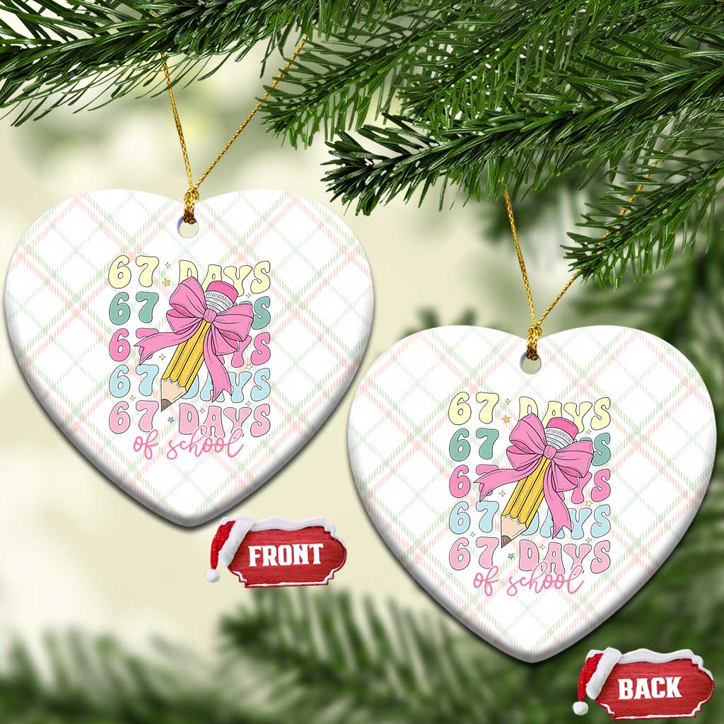 67 Days of School Coquette Bow Ceramic Ornament Funny Six Seven Meme 67th Day Teacher Student - Wonder Print Shop