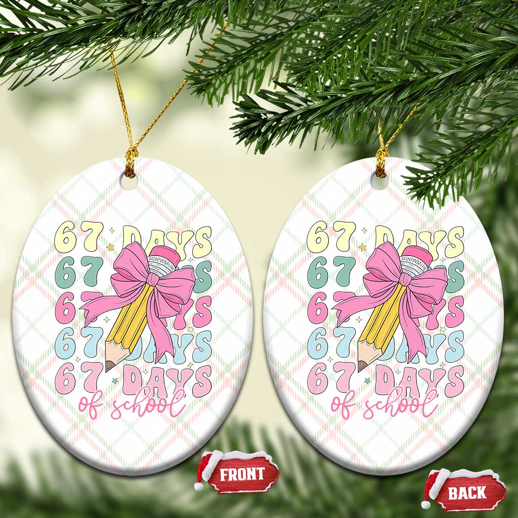 67 Days of School Coquette Bow Ceramic Ornament Funny Six Seven Meme 67th Day Teacher Student - Wonder Print Shop