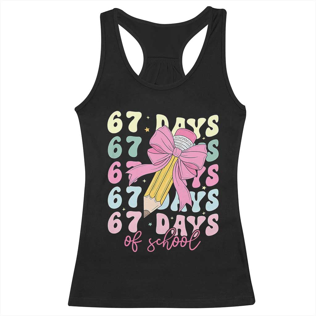 67 Days of School Coquette Bow Racerback Tank Top Funny Six Seven Meme 67th Day Teacher Student - Wonder Print Shop