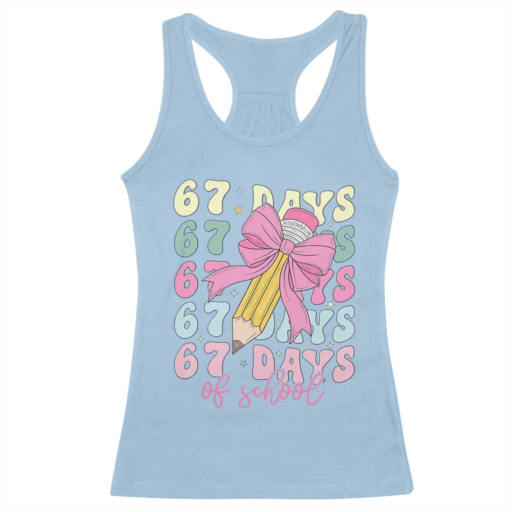 67 Days of School Coquette Bow Racerback Tank Top Funny Six Seven Meme 67th Day Teacher Student - Wonder Print Shop