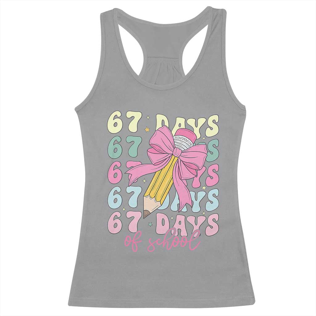 67 Days of School Coquette Bow Racerback Tank Top Funny Six Seven Meme 67th Day Teacher Student - Wonder Print Shop