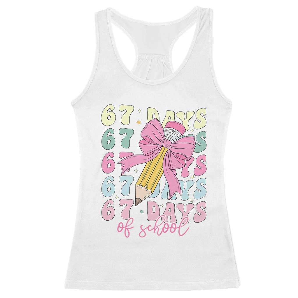67 Days of School Coquette Bow Racerback Tank Top Funny Six Seven Meme 67th Day Teacher Student - Wonder Print Shop
