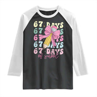 67 Days of School Coquette Bow Raglan Shirt Funny Six Seven Meme 67th Day Teacher Student - Wonder Print Shop