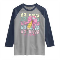 67 Days of School Coquette Bow Raglan Shirt Funny Six Seven Meme 67th Day Teacher Student - Wonder Print Shop