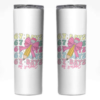 67 Days of School Coquette Bow Skinny Tumbler Funny Six Seven Meme 67th Day Teacher Student - Wonder Print Shop
