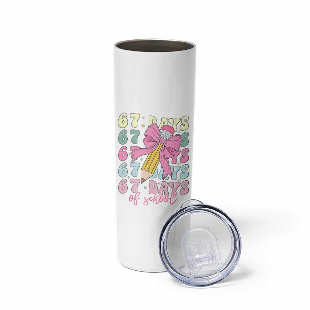 67 Days of School Coquette Bow Skinny Tumbler Funny Six Seven Meme 67th Day Teacher Student - Wonder Print Shop