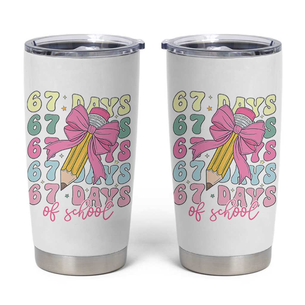 67 Days of School Coquette Bow Tumbler Cup Funny Six Seven Meme 67th Day Teacher Student - Wonder Print Shop