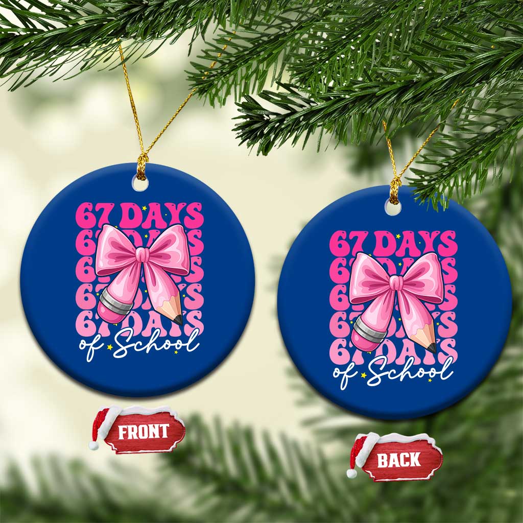 67 Days Of School Girls Coquette Bow Ceramic Ornament Funny Six Seven Meme 67th Day - Wonder Print Shop