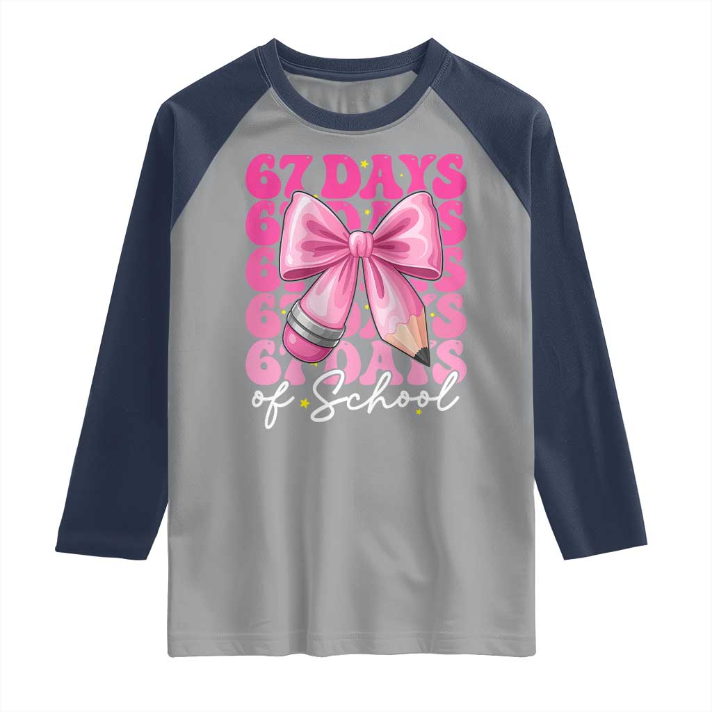 67 Days Of School Girls Coquette Bow Raglan Shirt Funny Six Seven Meme 67th Day - Wonder Print Shop