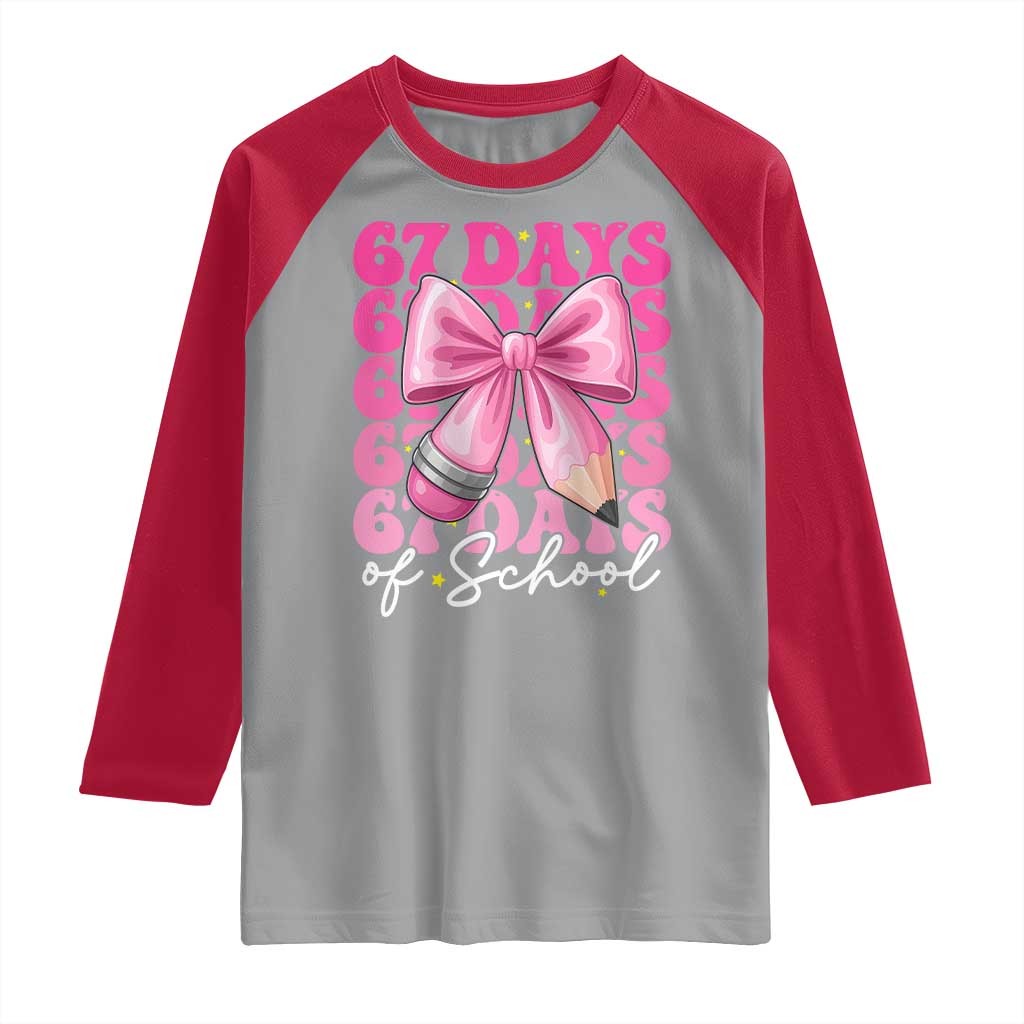 67 Days Of School Girls Coquette Bow Raglan Shirt Funny Six Seven Meme 67th Day - Wonder Print Shop