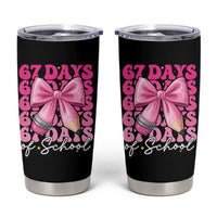 67 Days Of School Girls Coquette Bow Tumbler Cup Funny Six Seven Meme 67th Day - Wonder Print Shop