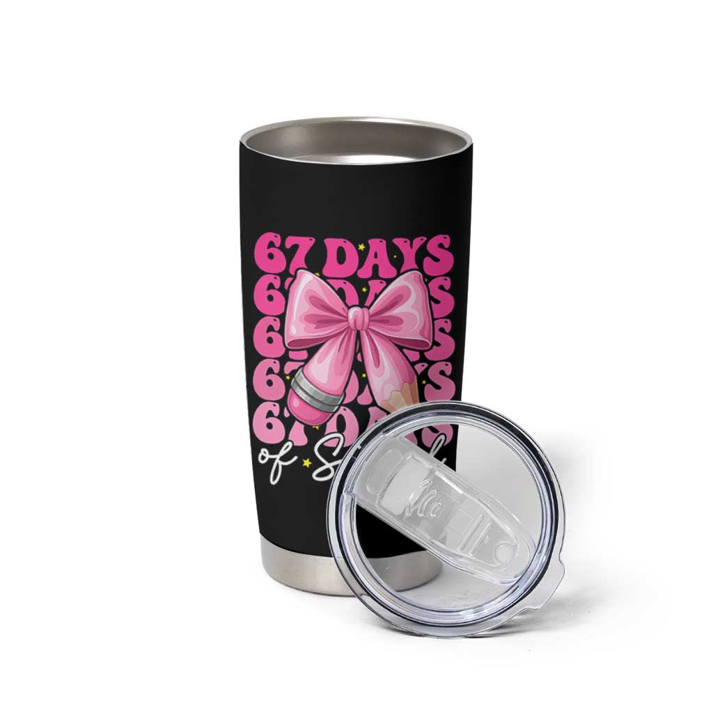 67 Days Of School Girls Coquette Bow Tumbler Cup Funny Six Seven Meme 67th Day - Wonder Print Shop