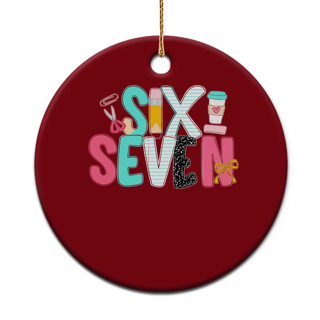 Funny Teacher Six Seven Ceramic Ornament 6 7 Meme - Wonder Print Shop