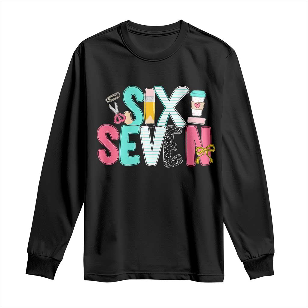 Funny Teacher Six Seven Long Sleeve Shirt 6 7 Meme - Wonder Print Shop