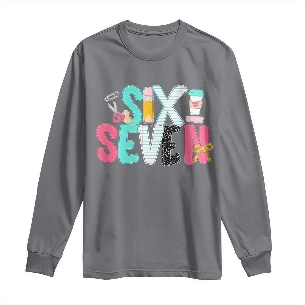 Funny Teacher Six Seven Long Sleeve Shirt 6 7 Meme - Wonder Print Shop