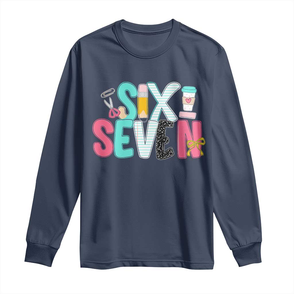 Funny Teacher Six Seven Long Sleeve Shirt 6 7 Meme - Wonder Print Shop