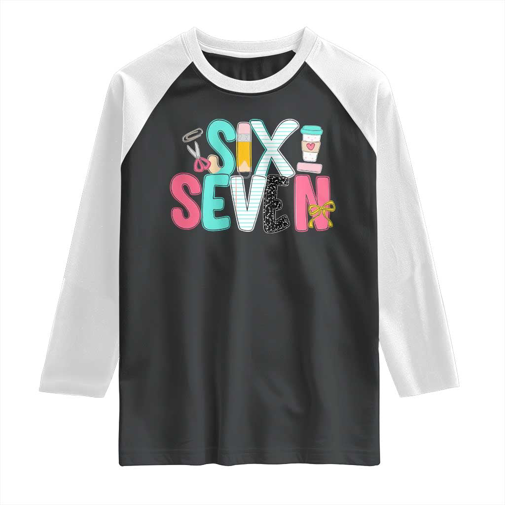 Funny Teacher Six Seven Raglan Shirt 6 7 Meme - Wonder Print Shop
