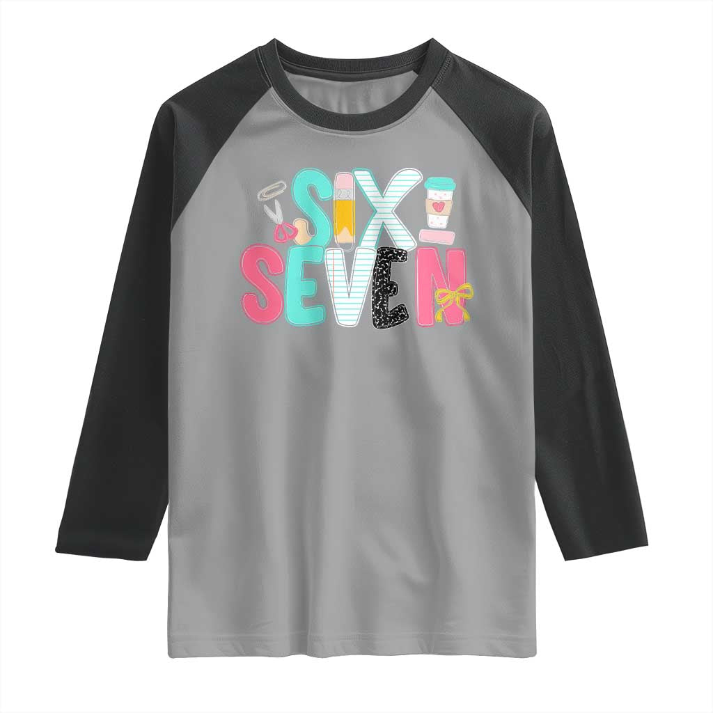 Funny Teacher Six Seven Raglan Shirt 6 7 Meme - Wonder Print Shop