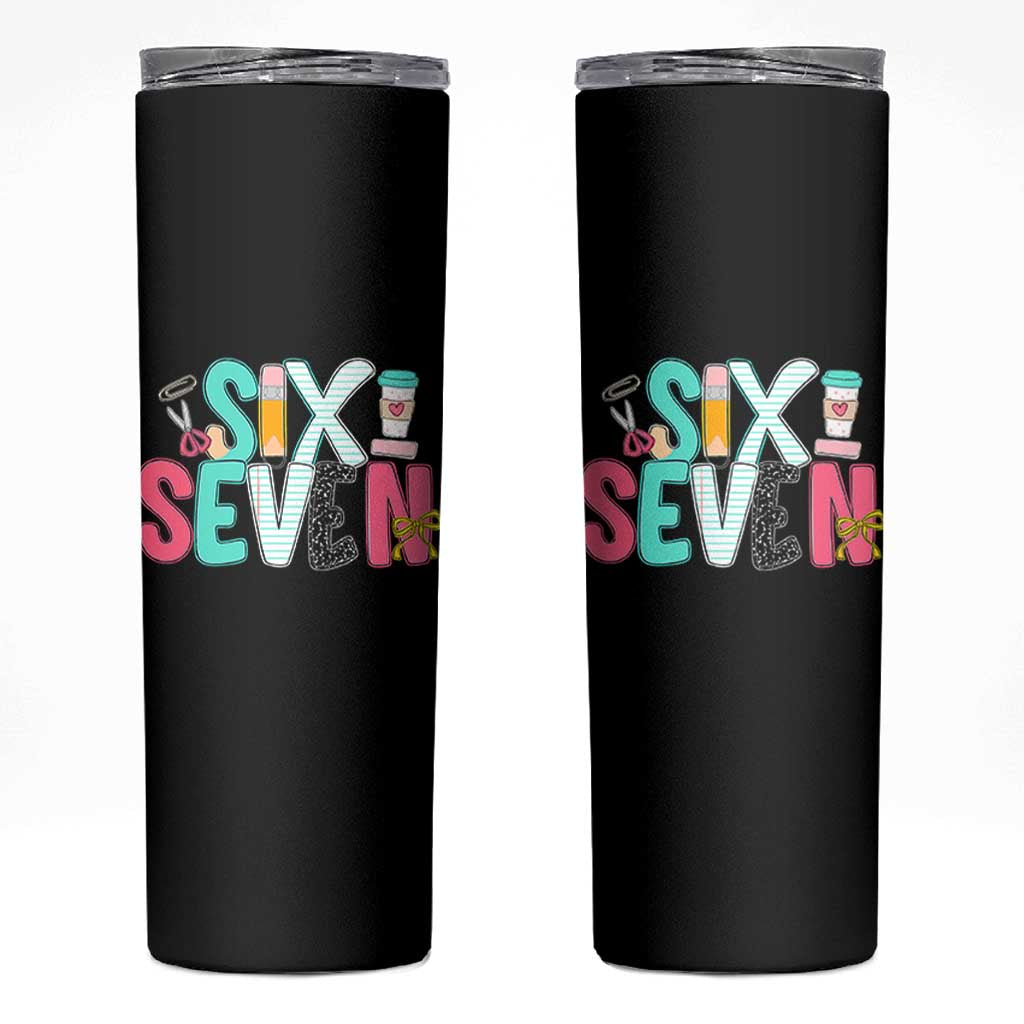Funny Teacher Six Seven Skinny Tumbler 6 7 Meme - Wonder Print Shop