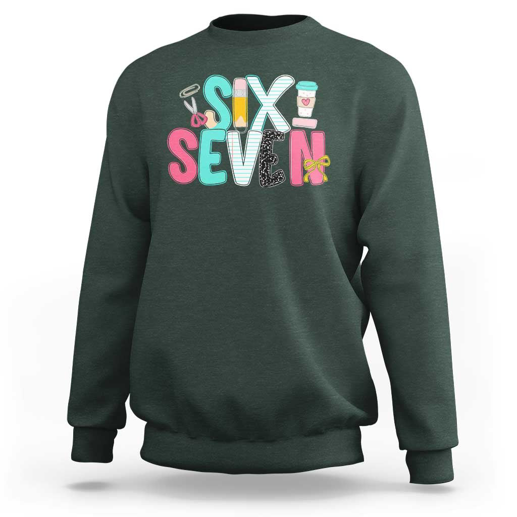 Funny Teacher Six Seven Sweatshirt 6 7 Meme - Wonder Print Shop