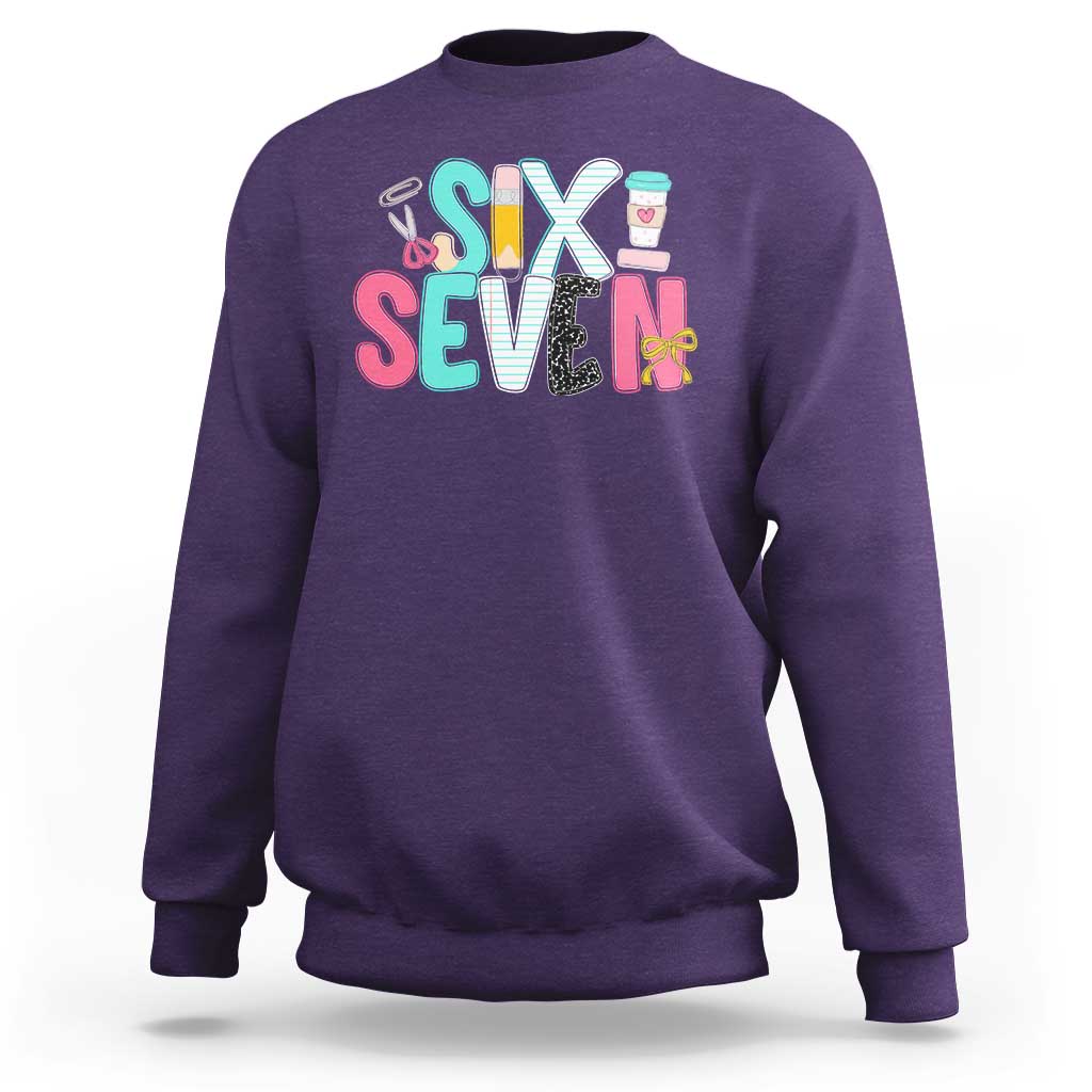 Funny Teacher Six Seven Sweatshirt 6 7 Meme - Wonder Print Shop