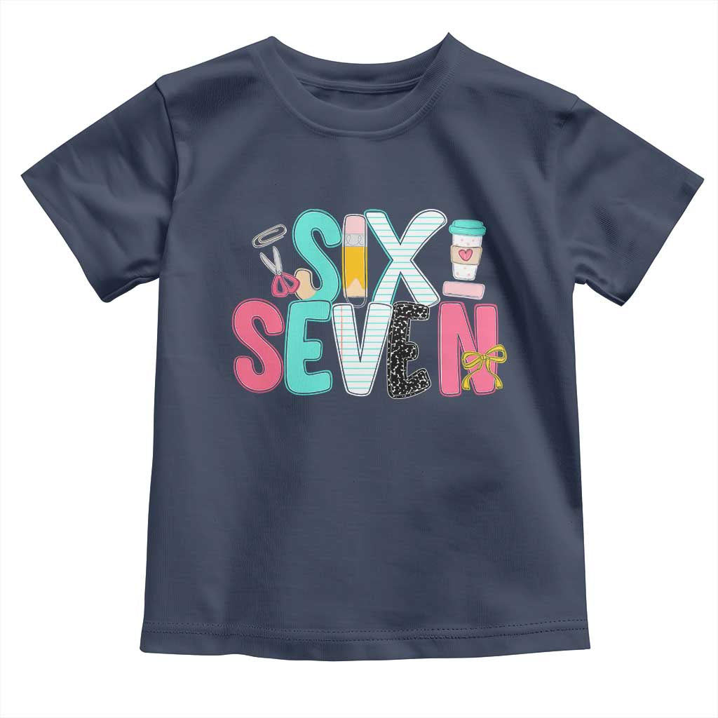 Funny Teacher Six Seven Toddler T Shirt 6 7 Meme - Wonder Print Shop