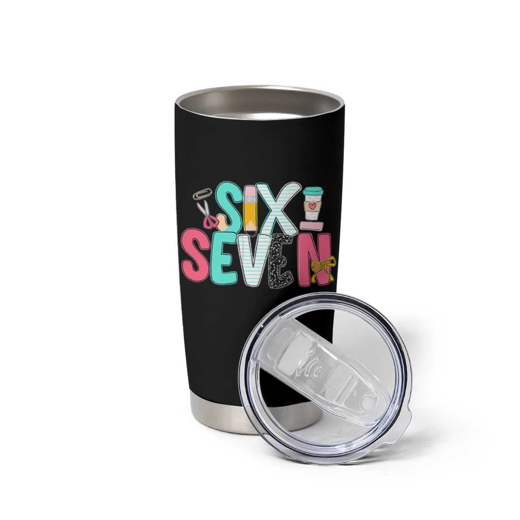 Funny Teacher Six Seven Tumbler Cup 6 7 Meme - Wonder Print Shop