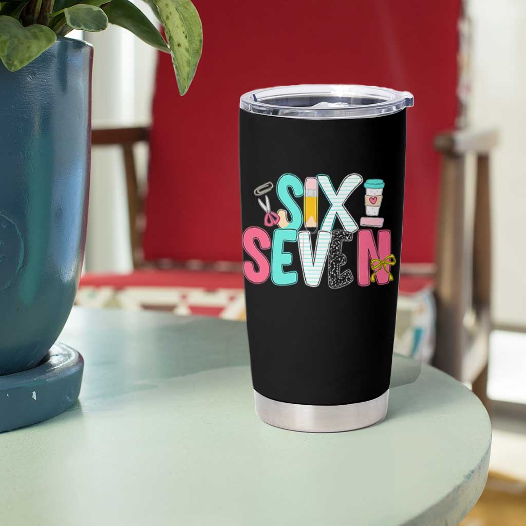 Funny Teacher Six Seven Tumbler Cup 6 7 Meme - Wonder Print Shop