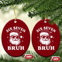 67 Christmas Six Seven Bruh Ceramic Ornament Funny Santa 6 7 Meme - Wonder Print Shop