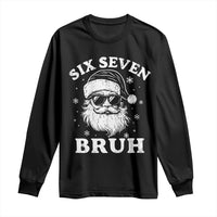 67 Christmas Six Seven Bruh Long Sleeve Shirt Funny Santa 6 7 Meme - Wonder Print Shop