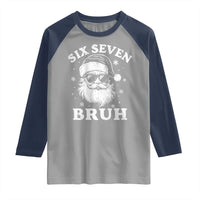 67 Christmas Six Seven Bruh Raglan Shirt Funny Santa 6 7 Meme - Wonder Print Shop