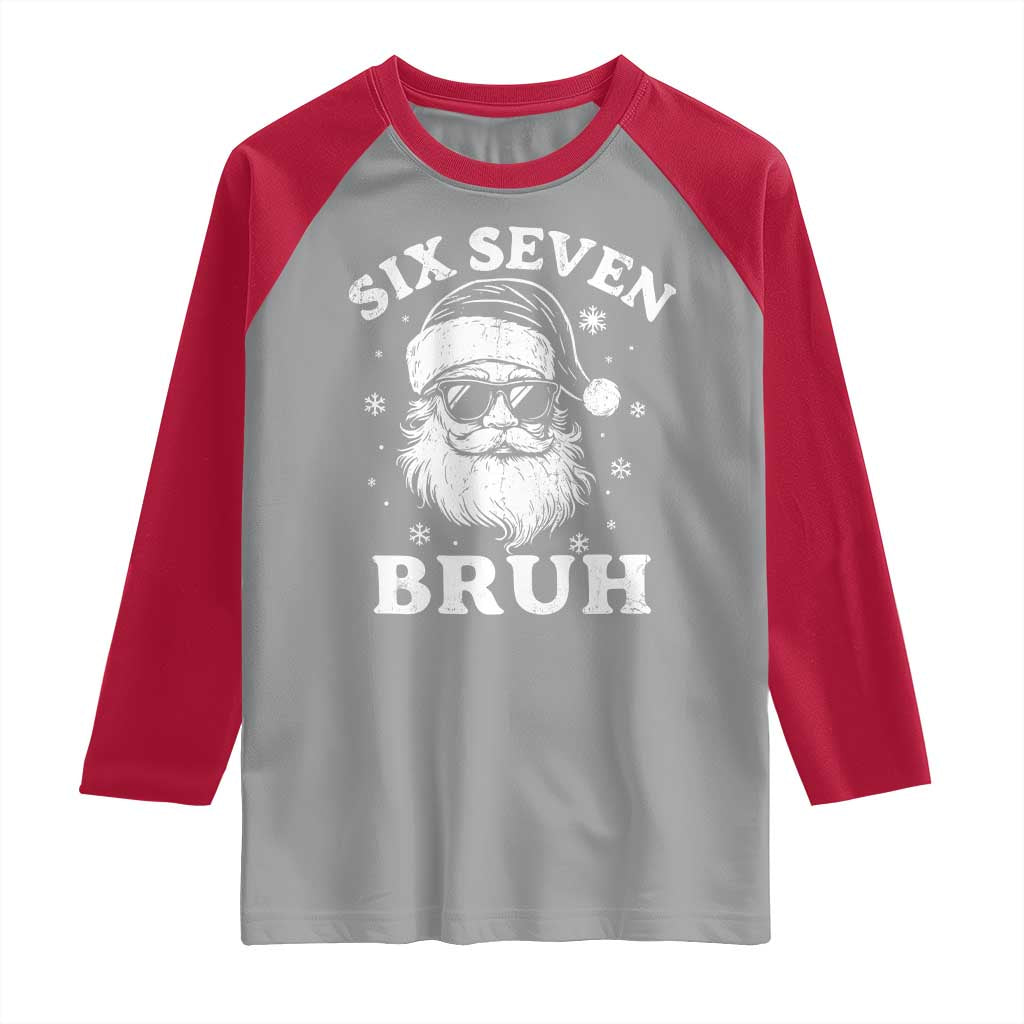 67 Christmas Six Seven Bruh Raglan Shirt Funny Santa 6 7 Meme - Wonder Print Shop