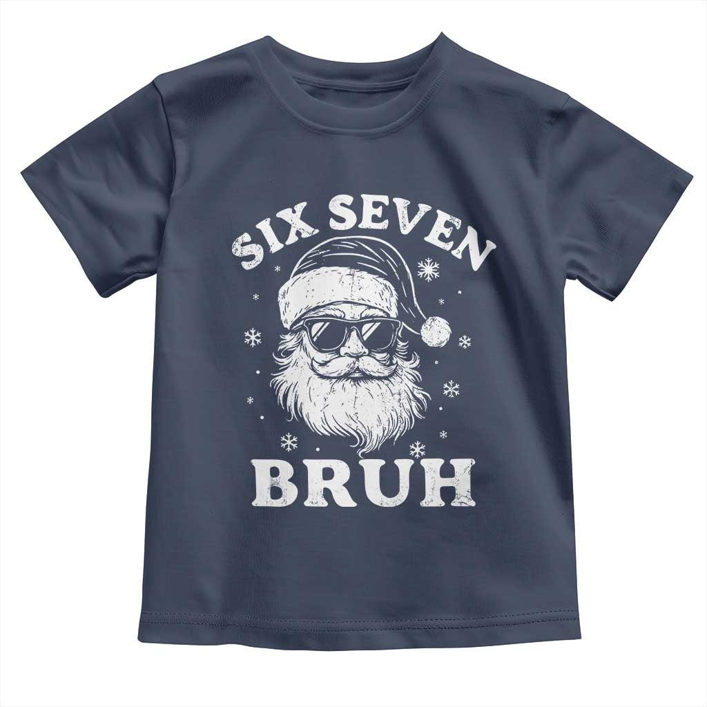 67 Christmas Six Seven Bruh Toddler T Shirt Funny Santa 6 7 Meme - Wonder Print Shop