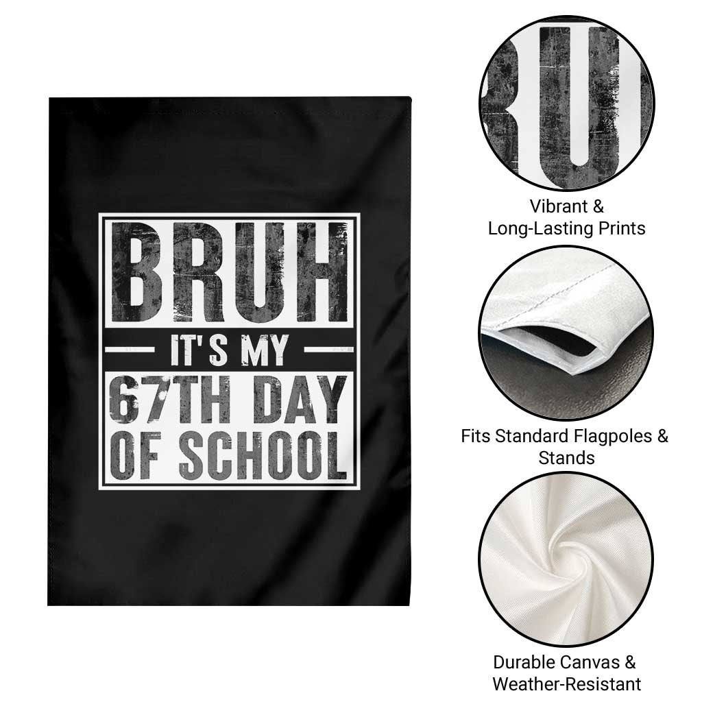 Bruh It's My 67th Day Of School Garden Flag Funny Six Seven Meme Boys 67 Days - Wonder Print Shop