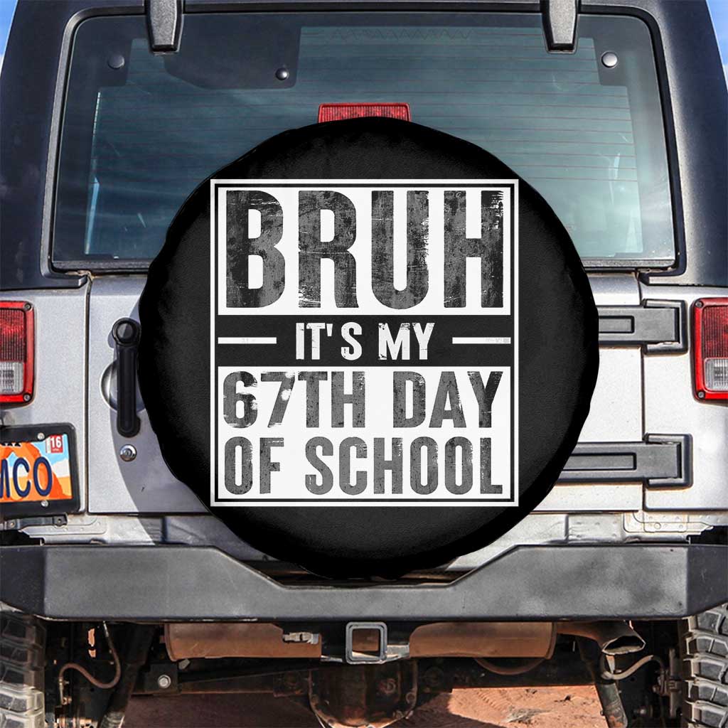 Bruh It's My 67th Day Of School Spare Tire Cover Funny Six Seven Meme Boys 67 Days - Wonder Print Shop