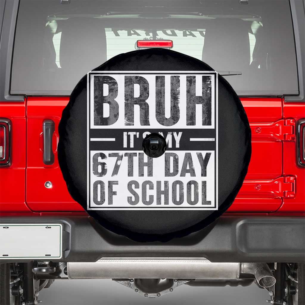 Bruh It's My 67th Day Of School Spare Tire Cover Funny Six Seven Meme Boys 67 Days - Wonder Print Shop