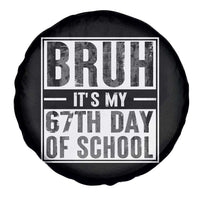 Bruh It's My 67th Day Of School Spare Tire Cover Funny Six Seven Meme Boys 67 Days - Wonder Print Shop