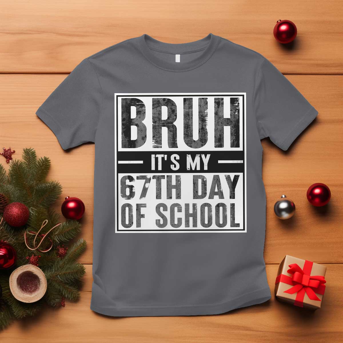 Bruh It's My 67th Day Of School T Shirt Funny Six Seven Meme Boys 67 Days - Wonder Print Shop