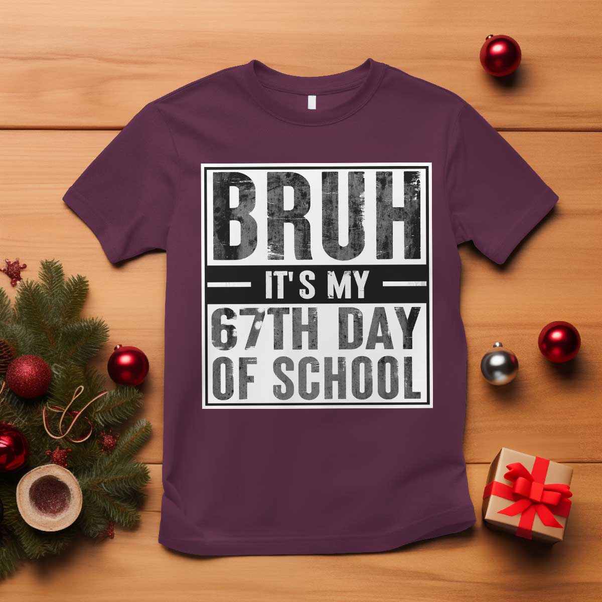 Bruh It's My 67th Day Of School T Shirt Funny Six Seven Meme Boys 67 Days - Wonder Print Shop