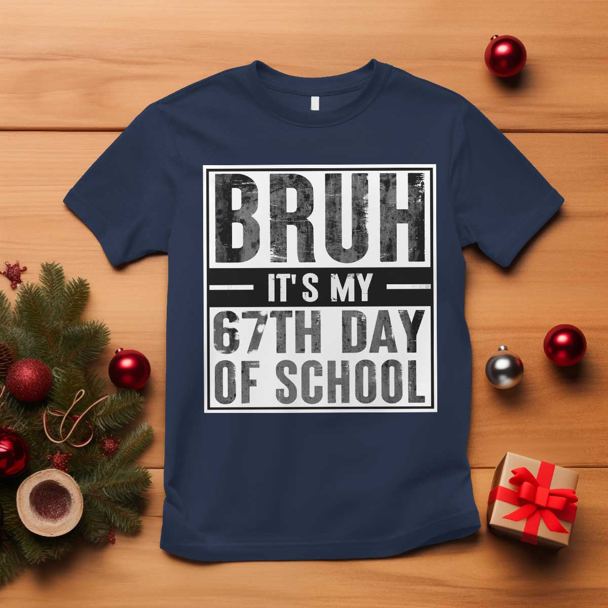 Bruh It's My 67th Day Of School T Shirt Funny Six Seven Meme Boys 67 Days - Wonder Print Shop