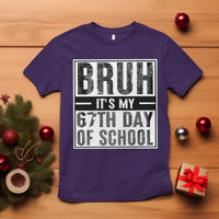 Bruh It's My 67th Day Of School T Shirt Funny Six Seven Meme Boys 67 Days - Wonder Print Shop