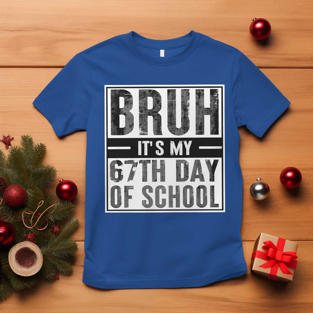Bruh It's My 67th Day Of School T Shirt Funny Six Seven Meme Boys 67 Days - Wonder Print Shop