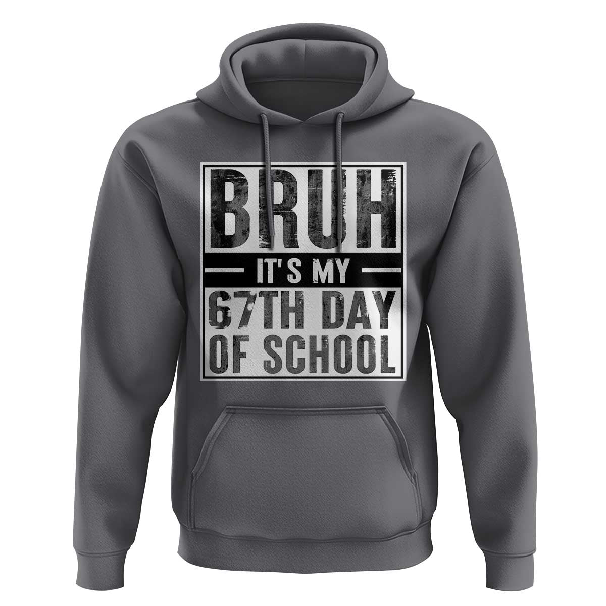 Bruh It's My 67th Day Of School Hoodie Funny Six Seven Meme Boys 67 Days - Wonder Print Shop
