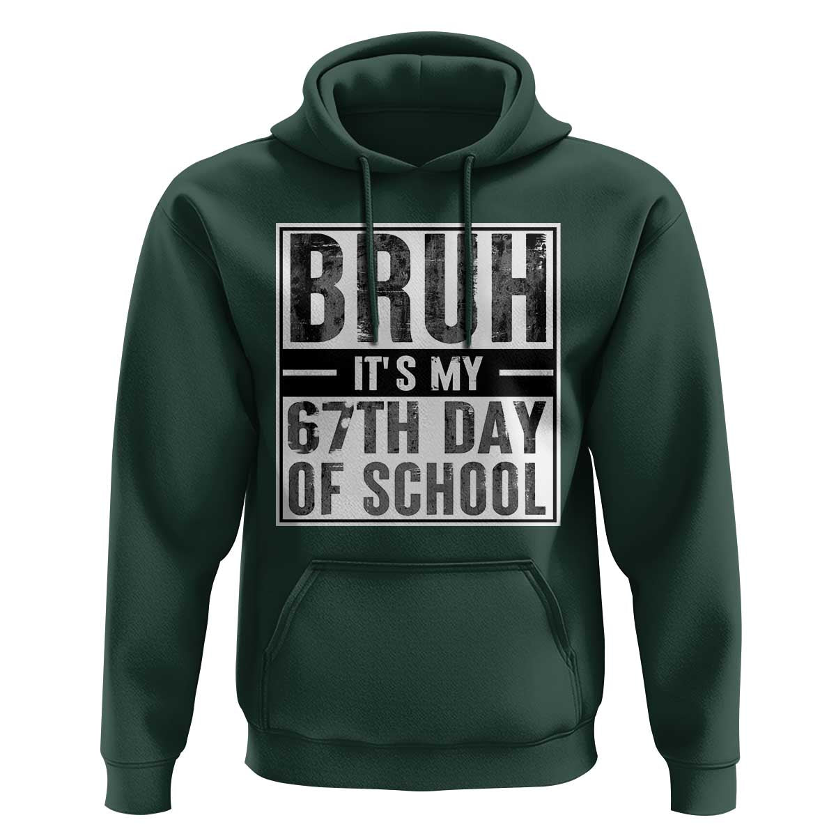 Bruh It's My 67th Day Of School Hoodie Funny Six Seven Meme Boys 67 Days - Wonder Print Shop