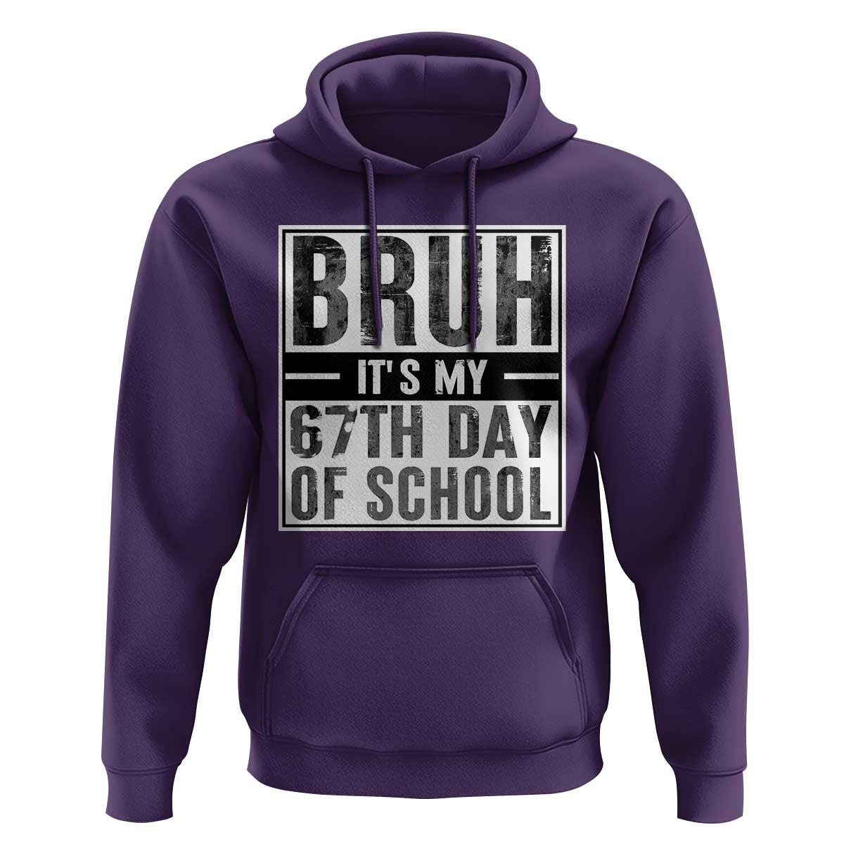 Bruh It's My 67th Day Of School Hoodie Funny Six Seven Meme Boys 67 Days - Wonder Print Shop